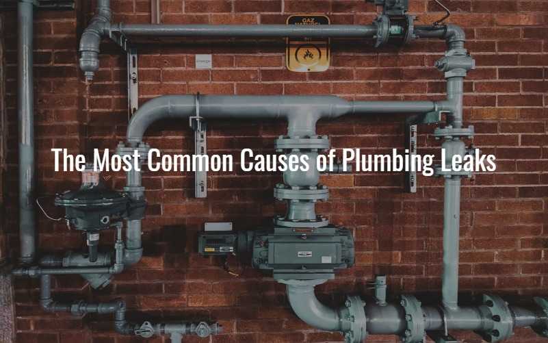 The Most Common Causes of Plumbing Leaks