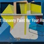 Best Masonry Paint for Your House