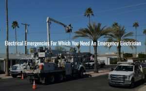 Electrical Emergencies You Need An Emergency Electrician