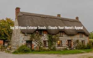 Top 10 House Exterior Trends