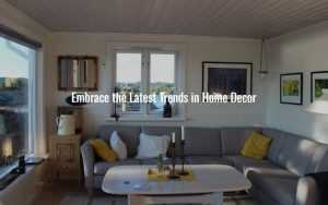 Embrace the Latest Trends in Home Decor