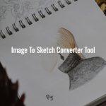 Image To Sketch Converter Tool