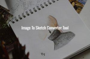 Image To Sketch Converter Tool